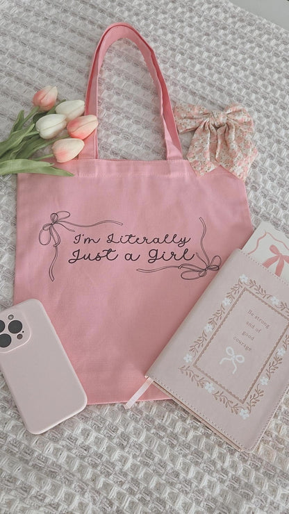 I'm Literally Just a Girl Tote Bag