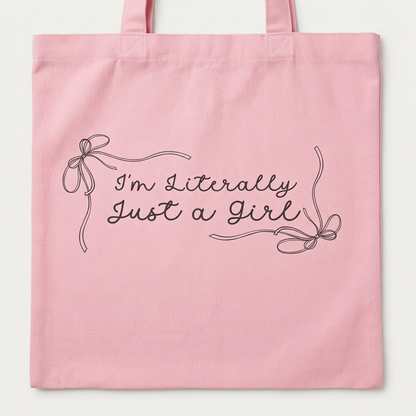 Professional close-up of the I'm Literally Just a Girl design on a smooth pink tote
